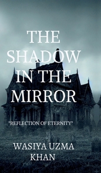 Hardcover The Shadow in the Mirror: "Reflections of eternity'' Book