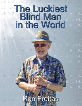 Paperback The Luckiest Blind Man in the World Book
