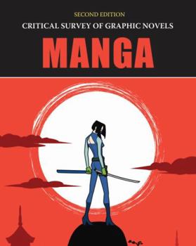 Hardcover Critical Survey of Graphic Novels: Manga, Second Edition: Print Purchase Includes Free Online Access Book