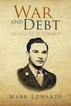 Paperback War and Debt: The Culling of Humanity Book