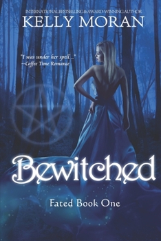 Bewitched - Book #1 of the Fated