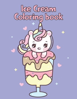 Paperback Ice Cream Coloring Book: Ice Cream Coloring Book For Children's Book