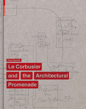 Hardcover Le Corbusier and the Architectural Promenade Book