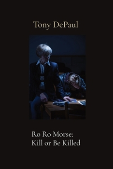 Paperback Ro Ro Morse: Kill or Be Killed Book