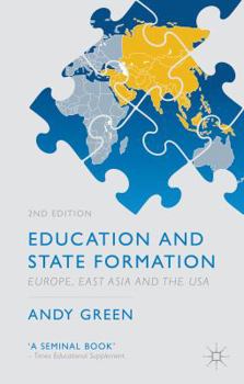 Paperback Education and State Formation: Europe, East Asia and the USA Book