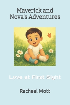Maverick and Nova's Adventures: Love at First Sight