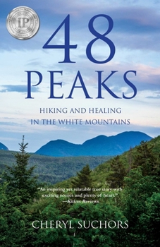 Paperback 48 Peaks: Hiking and Healing in the White Mountains Book