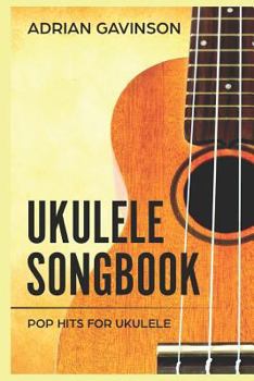 Paperback Ukulele Songbook: Pop Hits for Ukulele Book