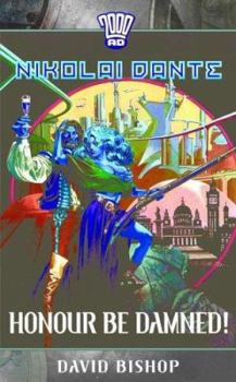 Honour Be Damned! (Nikolai Dante) - Book #3 of the Nikolai Dante [Novels]