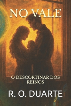NO VALE: O DESCORTINAR DOS REINOS (Portuguese Edition)