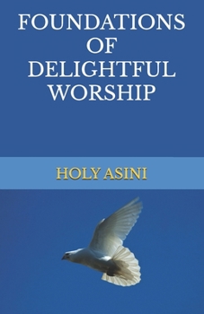 Paperback Foundations of Delightful Worship Book