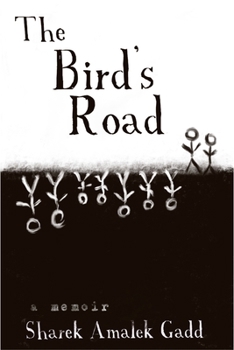 Paperback The Bird's Road: The Interrogation of Sharek Amalek Gadd Book