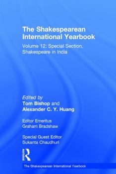 Hardcover The Shakespearean International Yearbook: Volume 12: Special Section, Shakespeare in India Book