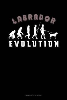 Paperback Labrador Evolution: Mileage Log Book