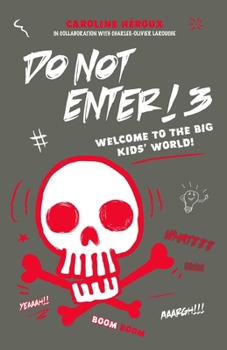 Paperback Do Not Enter! 3: Welcome to the Big Kids' World! Book