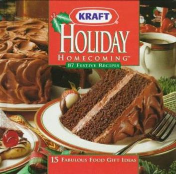 Hardcover Holiday Homecoming: 87 Festive Recipes; 15 Fabulous Food Gift Ideas Book