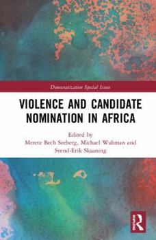 Hardcover Violence and Candidate Nomination in Africa Book