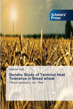 Paperback Genetic Study of Terminal Heat Tolerance in Bread wheat Book