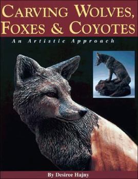 Paperback Carving Wolves, Foxes & Coyotes: An Artistic Approach Book