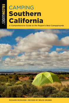 Paperback Camping Southern California: A Comprehensive Guide to the Region's Best Campgrounds, Third Edition Book