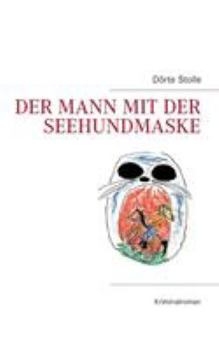 Paperback Der Mann mit der Seehundmaske: Kriminalroman [German] Book