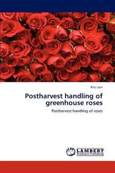 Paperback Postharvest Handling of Greenhouse Roses Book
