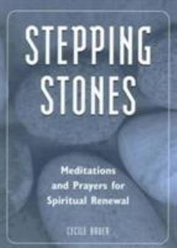 Paperback Stepping Stones: Meditations and Prayers for Spiritual Renewal Book