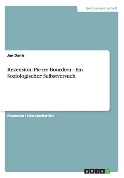 Paperback Rezension: Pierre Bourdieu - Ein Soziologischer Selbstversuch [German] Book