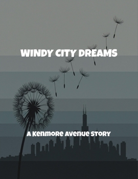 Paperback Windy City Dreams: A Kenmore Avenue Story Book