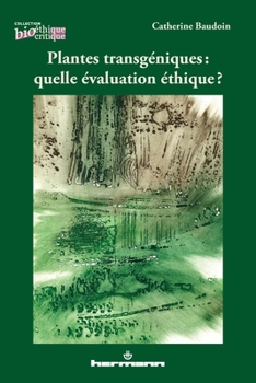 Paperback Plantes transgéniques: Quelle évaluation éthique ? [French] Book