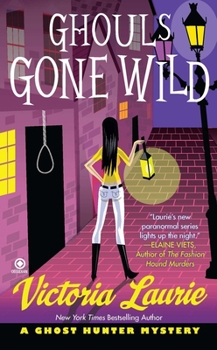 Ghouls Gone Wild - Book #4 of the Ghost Hunter Mystery