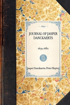 Paperback Journal of Jasper Danckaerts, 1679-1680 Book