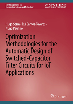 Hardcover Optimization Methodologies for the Automatic Design of Switched-Capacitor Filter Circuits for Iot Applications Book