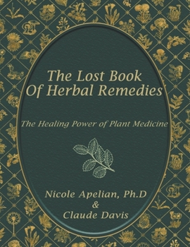 Paperback The Lost Book of Herbal Remedies Book