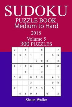 Paperback 300 Medium to Hard Sudoku Puzzle Book 2018 Book