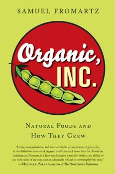 Paperback Organic, Inc.: Natural Foods and How They Grew Book