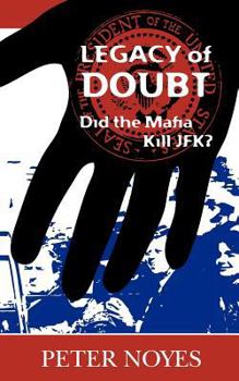 Paperback Legacy of Doubt: Did the Mafia Kill JFK? Book