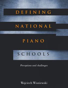 Hardcover Defining National Piano Schools: Perceptions and challenges Book