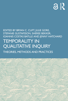 Paperback Temporality in Qualitative Inquiry: Theories, Methods and Practices Book