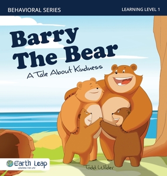 Paperback Barry The Bear: A Tale About Kindness Book