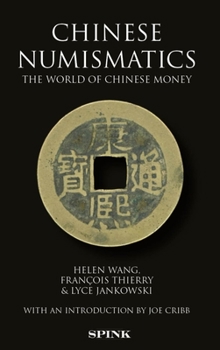 Paperback Chinese Numismatics: The World of Chinese Money Book