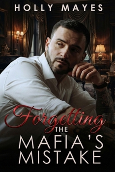 Forgetting the Mafia's Mistake: A Dark Mafia Romance (The Thorne Family)