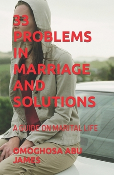 33 Problems in Marriage and Solutions: A Guide on Marital Life