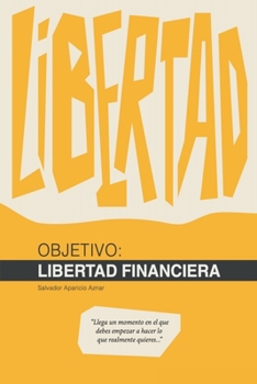 Paperback Objetivo: Libertad Financiera [Spanish] Book