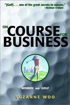 Paperback On Course for Business: Women and Golf Book