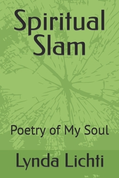 Paperback Spiritual Slam: Poetry of My Soul Book