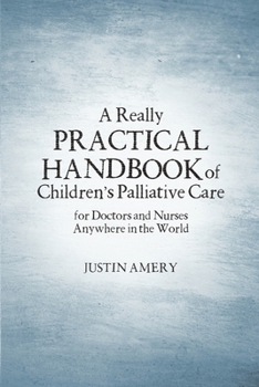 Paperback A Really Practical Handbook of Children's Palliative Care Book