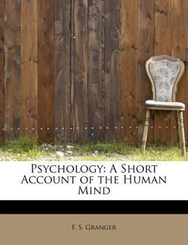 Psychology : A Short Account of the Human Mind