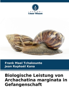 Paperback Biologische Leistung von Archachatina marginata in Gefangenschaft [German] Book