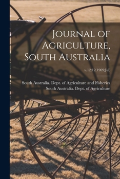 Paperback Journal of Agriculture, South Australia; v.12: 12(1909: Jul) Book